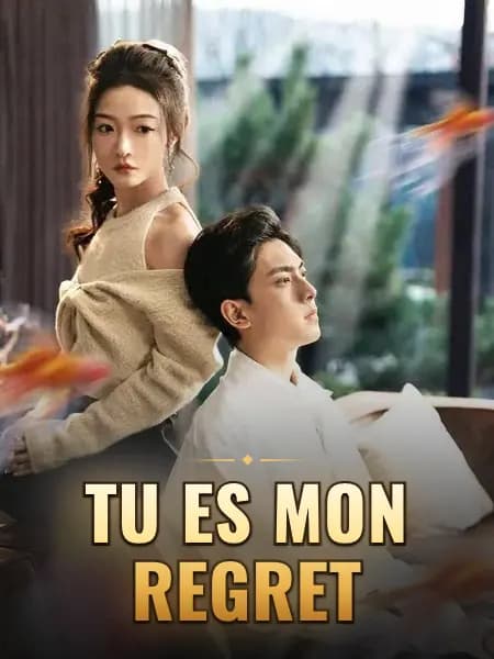 Tu es mon regret