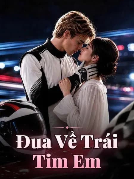 Đua Về Trái Tim Em
