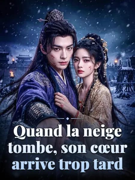 Quand la neige tombe, son cœur arrive trop tard