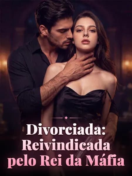 Divorciada: Reivindicada pelo Rei da Máfia