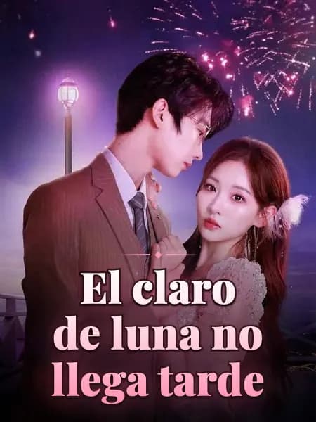 El claro de luna no llega tarde