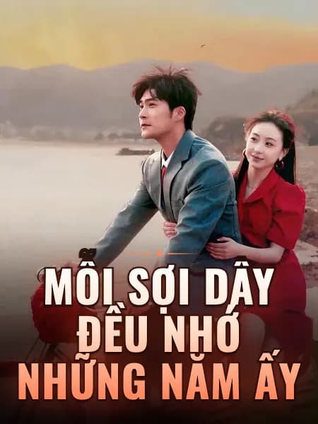 Mỗi Sợi Dây Đều Nhớ Những Năm Ấy