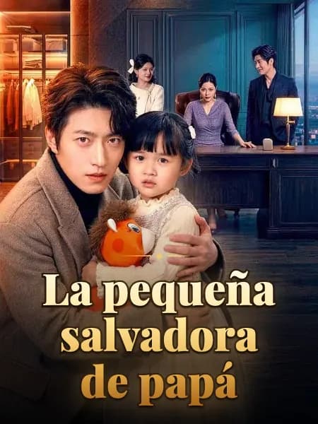 La pequeña salvadora de papá