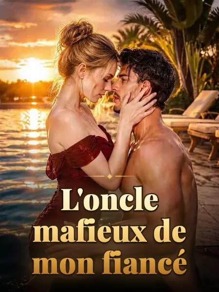 L'oncle mafieux de mon fiancé