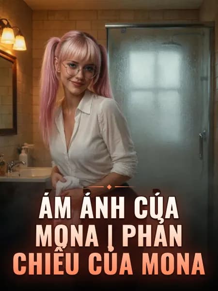 Ám ảnh của Mona | Phản chiếu của Mona