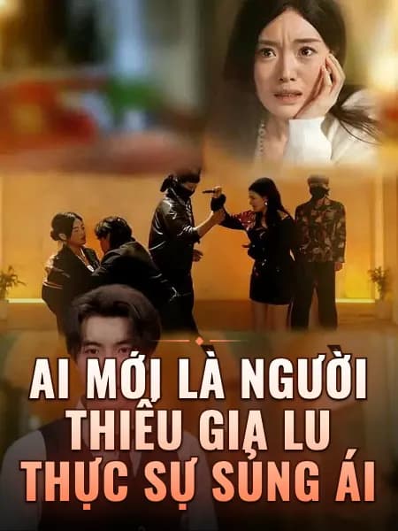 Ai Mới Là Người Thiếu Gia Lu Thực Sự Sủng Ái