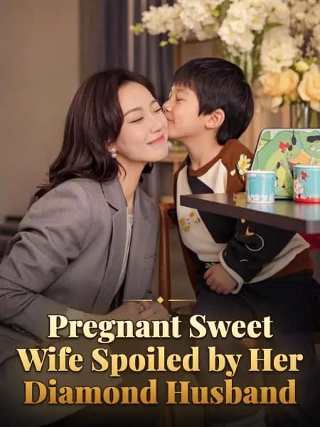 Pregnant Sweet Wife Spoiled by Her Diamond Husband