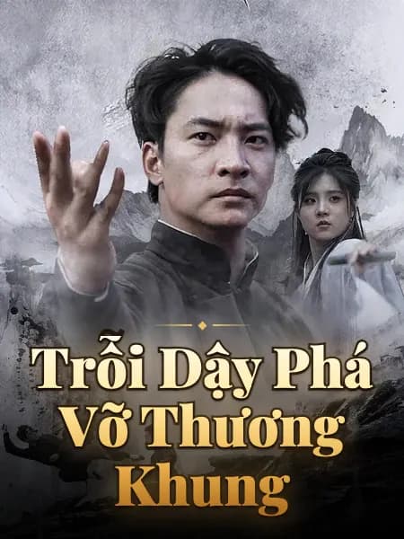 Trỗi Dậy Phá Vỡ Thương Khung