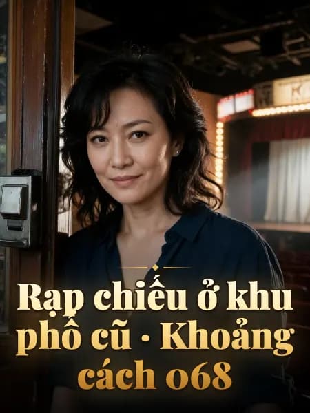 Rạp chiếu ở khu phố cũ · Khoảng cách 068 — Minh họa nhân vật