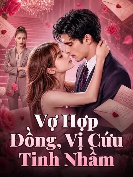 Vợ Hợp Đồng, Vị Cứu Tinh Nhầm
