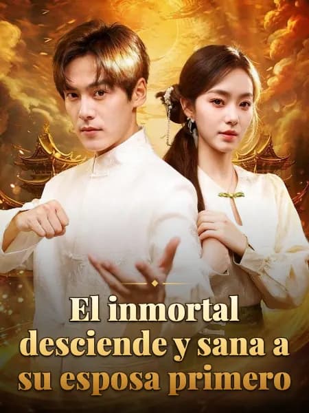 El inmortal desciende y sana a su esposa primero