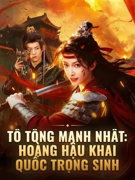 Tổ Tông Mạnh Nhất: Hoàng Hậu Khai Quốc Trọng Sinh