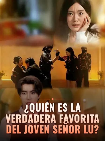 ¿Quién es la verdadera favorita del joven señor Lu?