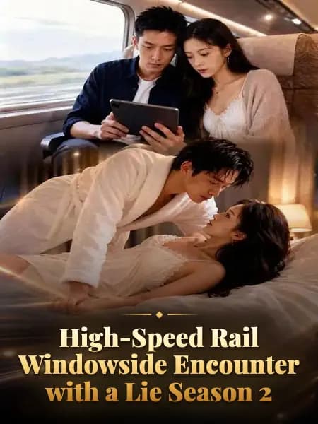 High-Speed Rail Windowside Encounter with a Lie Season 2