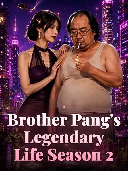 Brother Pang's Legendary Life Season 2