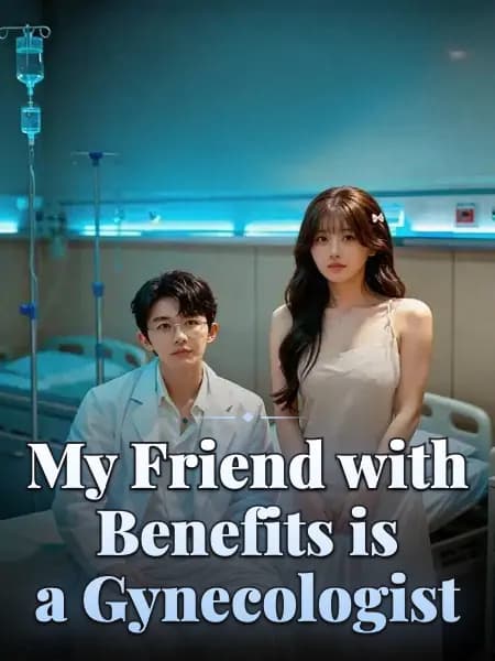 My Friend with Benefits is a Gynecologist