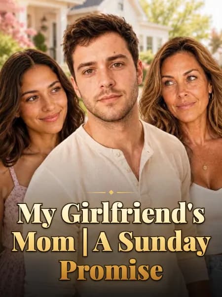My Girlfriend's Mom | A Sunday Promise