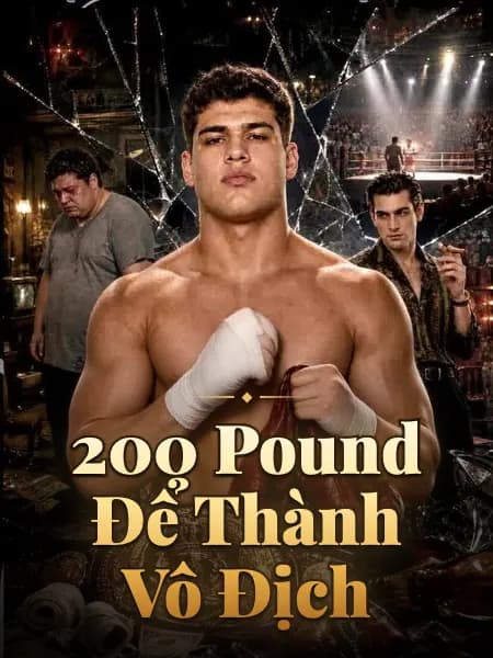 200 Pound Để Thành Vô Địch