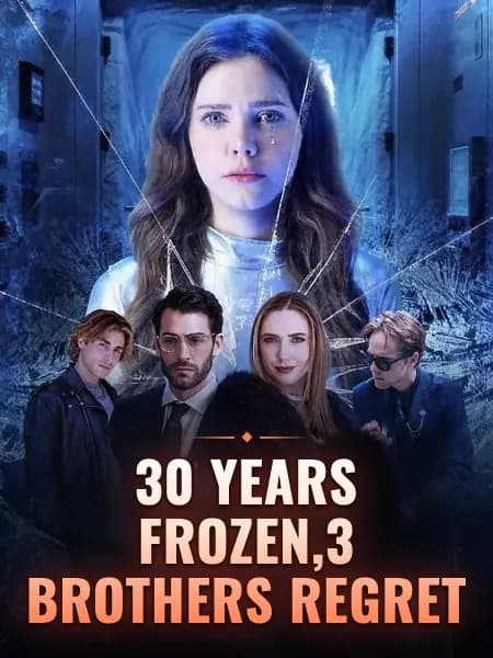 30 Years Frozen,3 Brothers Regret