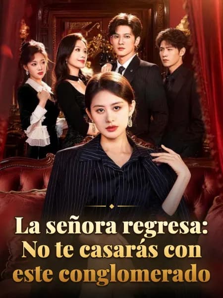 La señora regresa: No te casarás con este conglomerado