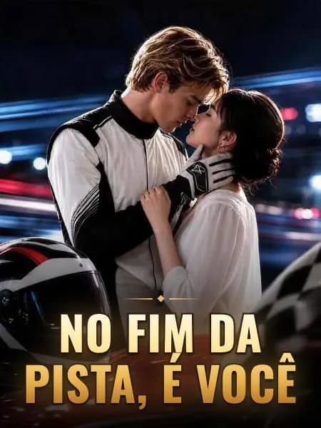 No Fim da Pista, É Você