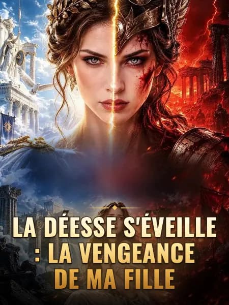 La déesse s'éveille : La vengeance de ma fille