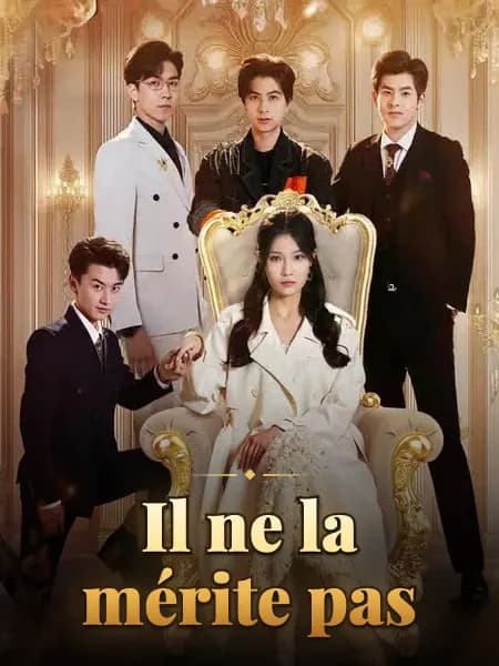 Il ne la mérite pas