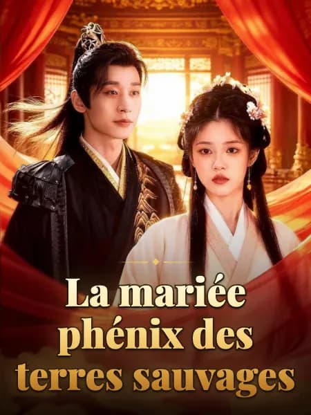La mariée phénix des terres sauvages