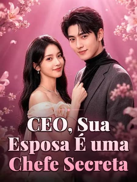 CEO, Sua Esposa É uma Chefe Secreta
