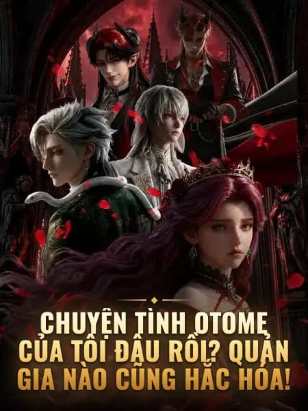 Chuyện tình otome của tôi đâu rồi? Quản gia nào cũng hắc hóa!