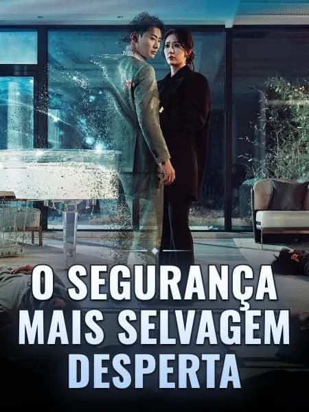 O Segurança Mais Selvagem Desperta