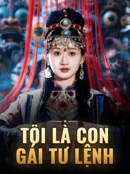 Tôi Là Con Gái Tư Lệnh