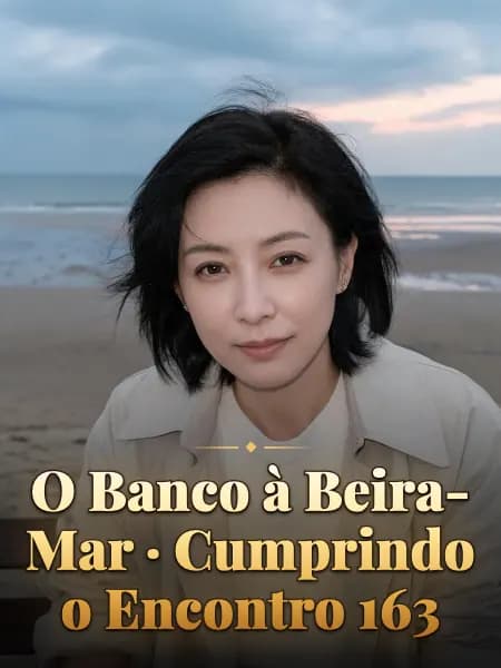 O Banco à Beira-Mar · Cumprindo o Encontro 163 — Ilustração do personagem