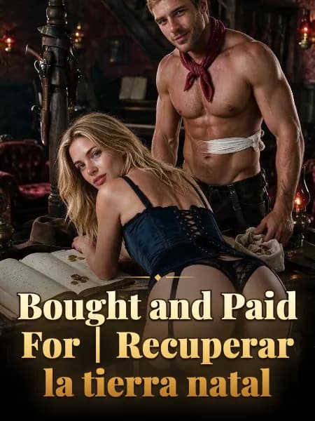 Bought and Paid For|Recuperar la tierra natal