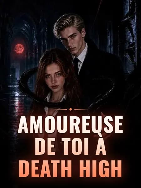 Amoureuse de toi à Death High
