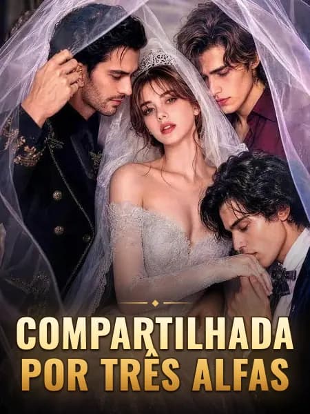 Compartilhada por Três Alfas