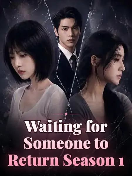 Waiting for Someone to Return Season 1