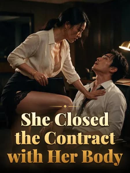 She Closed the Contract with Her Body