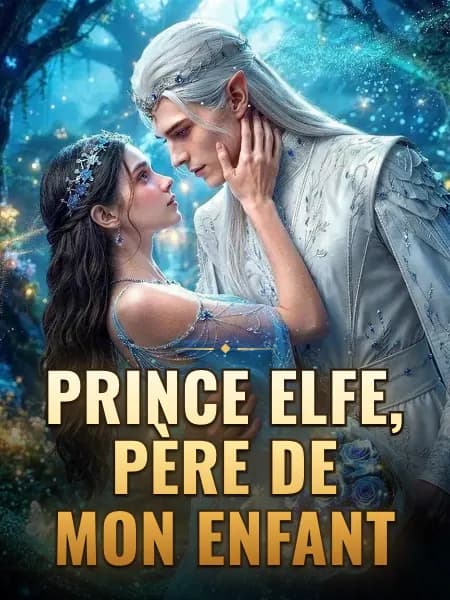 Prince elfe, père de mon enfant