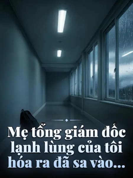 Mẹ tổng giám đốc lạnh lùng của tôi hóa ra đã sa vào... — Minh họa truyện