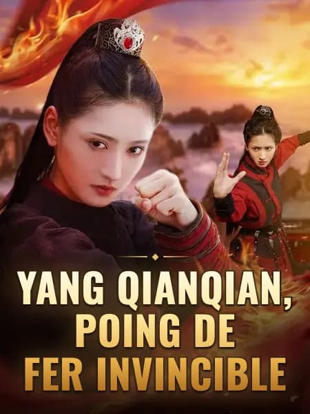 Yang Qianqian, poing de fer invincible