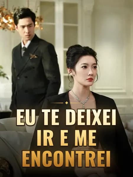 Eu Te Deixei Ir e Me Encontrei