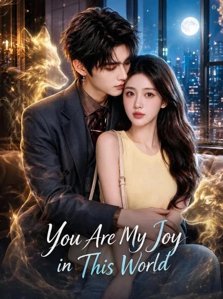 You Are My Joy in This World
