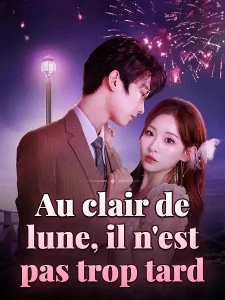 Au clair de lune, il n'est pas trop tard