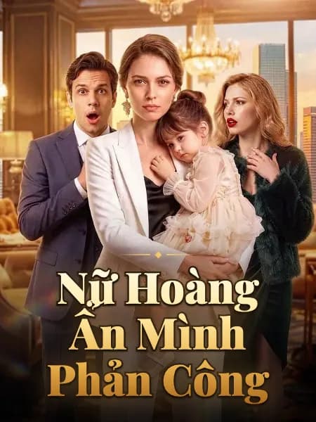 Nữ Hoàng Ẩn Mình Phản Công