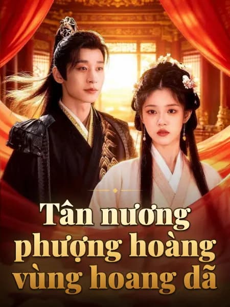 Tân nương phượng hoàng vùng hoang dã