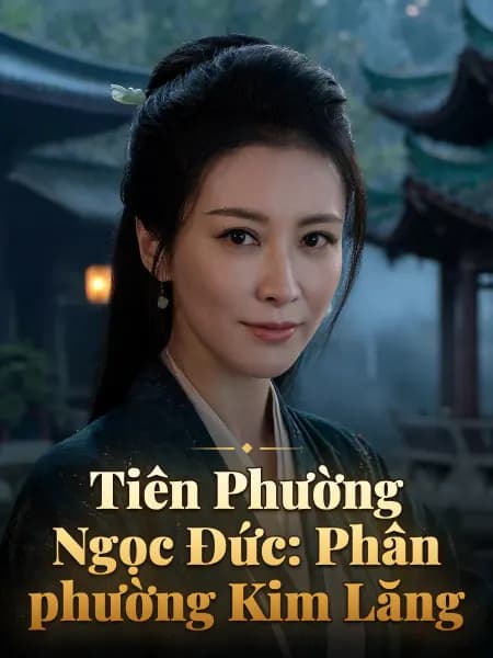 Tiên Phường Ngọc Đức: Phân phường Kim Lăng — Minh họa nhân vật